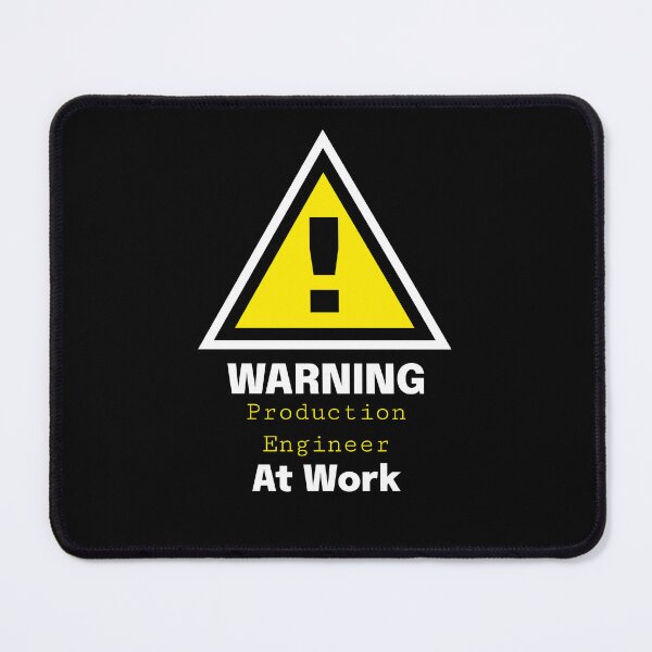 Item preview, Warning: Production Engineer at Work - Gift for engineer designed and sold by Kuuldiga.