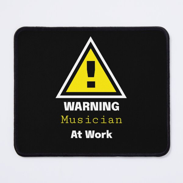 Item preview, Warning: Musician at Work - Gift for artist designed and sold by Kuuldiga.