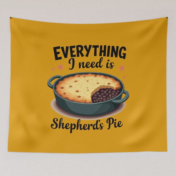 Item preview, Shepherd's Pie Is Everything I Need designed and sold by MGRcompany.