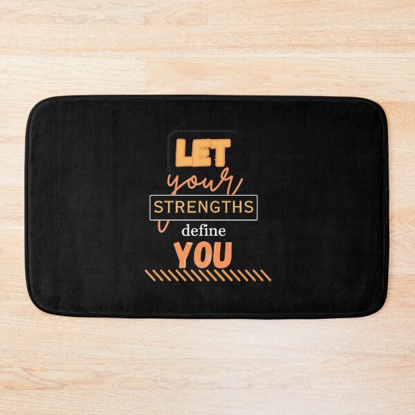 Item preview,  Let your strength define you designed and sold by Kalpa.