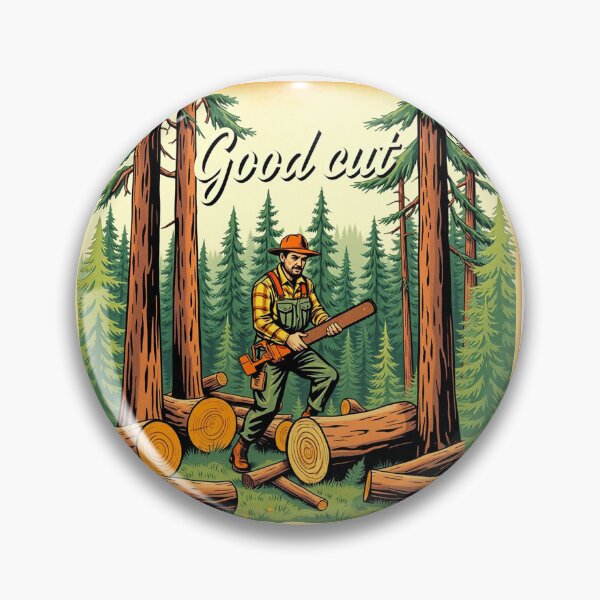Item preview, A lumberjack cutting a tree in the forest with the inscription: good cut designed and sold by timedesignkardi.