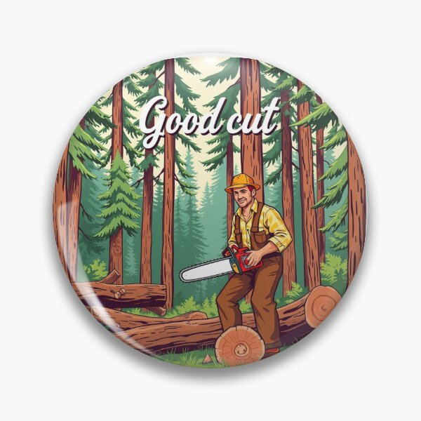 Item preview, A lumberjack cutting a tree in the forest with the inscription: good cut designed and sold by timedesignkardi.