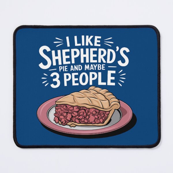 Item preview, I Like Shepherd's Pie And Maybe Three People designed and sold by MGRcompany.