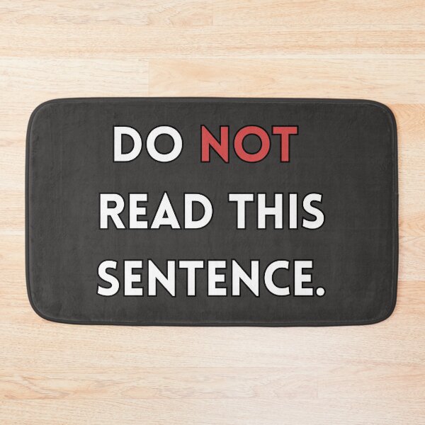 Item preview, "Do Not Read This Sentence" Design with Funny Quote designed and sold by ModernDesigning.