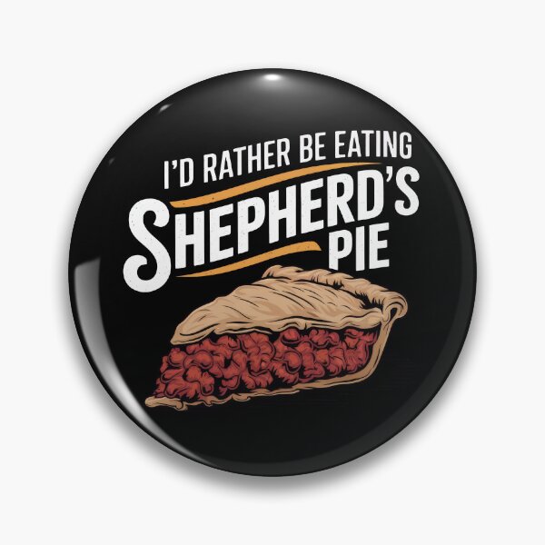 Item preview, I'd Rather Be Eating Shepherds Pie designed and sold by MGRcompany.