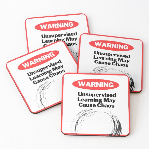 Item preview, Unsupervised Learning May Cause Chaos designed and sold by Sleek Sketch Studio.