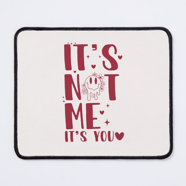 Item preview, It’s Not Me It’s You  designed and sold by VintageRootsCa.