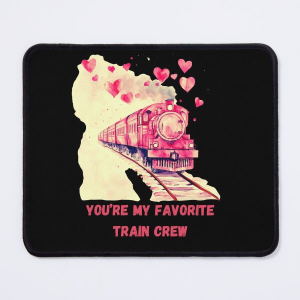 Item preview, YOU'RE MY FAVORITE TRAIN CREW, best gift for valentine's day for train crew designed and sold by FelkMariShop.