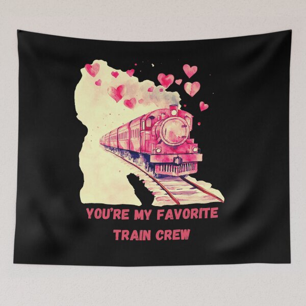 Item preview, YOU'RE MY FAVORITE TRAIN CREW, best gift for valentine's day for train crew designed and sold by FelkMariShop.