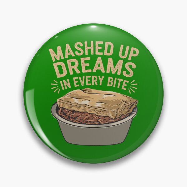 Item preview, Mashed Up Dreams In Every Little Bite - Shepherd's Pie designed and sold by MGRcompany.