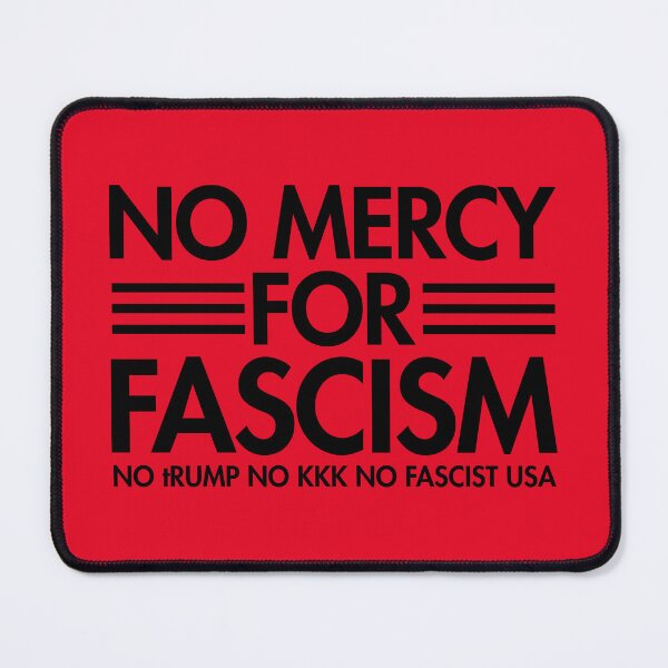 Item preview, No Mercy For Fascism - No tRump No KKK No Fascist USA - black 2.0 designed and sold by Thelittlelord.