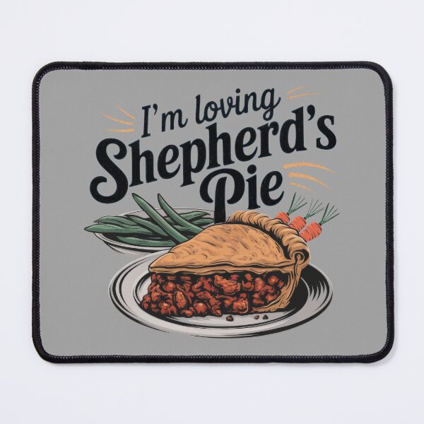 Item preview, I'm Loving Shepherd Pie designed and sold by MGRcompany.
