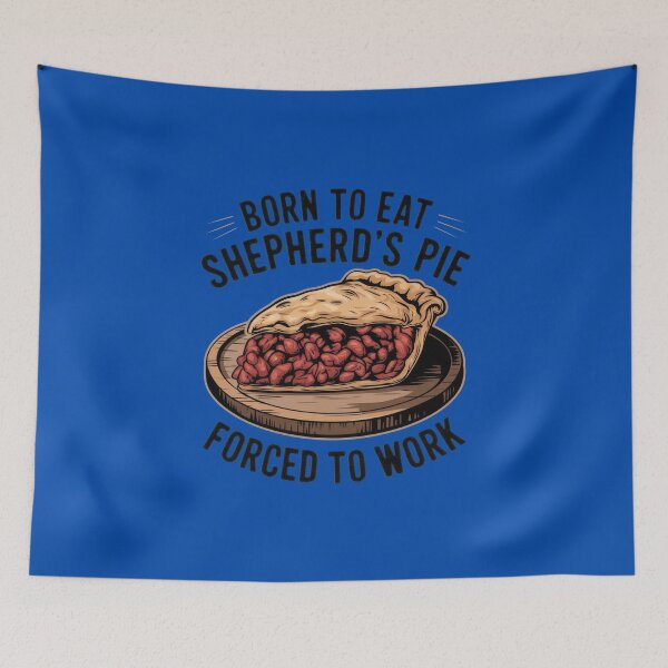 Item preview, Born To Eat Shepherds Pie, Forced To Work designed and sold by MGRcompany.