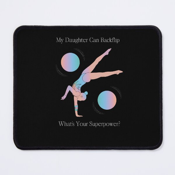 Item preview, My Daughter Can Backflip What’s Your Superpower? Funny gifts for gymnastic dad designed and sold by MikeKart.
