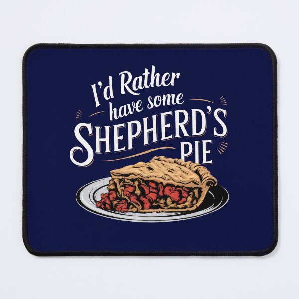 Item preview, I'd Rather Have Some More Shepherd's Pie designed and sold by MGRcompany.
