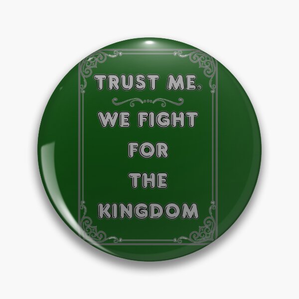 Aperçu de l'œuvre FAITES-MOI CONFIANCE. NOUS COMBATTONS POUR LE ROYAUME créée et vendue par Ferndragons.