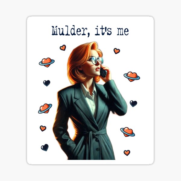 Mulder, it's me Sticker