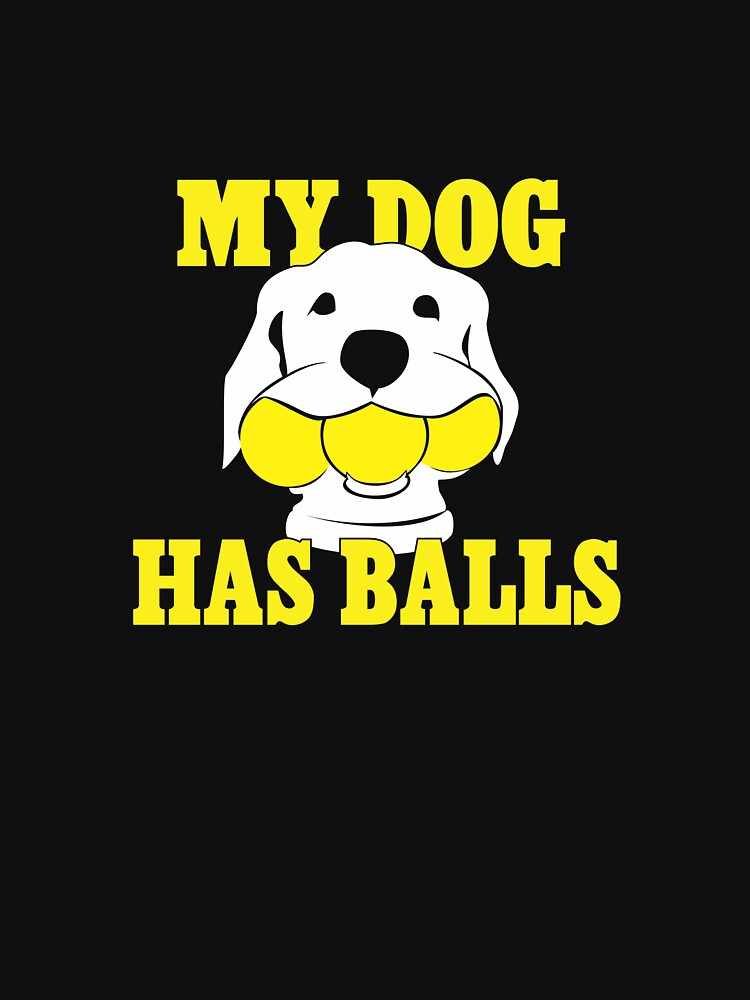 Thumbnail 7 of 7, Essential T-Shirt, My Dog Has Balls | Labrador or Golden Retriever | NickerStickers® on Redbubble designed and sold by NickerStickers.