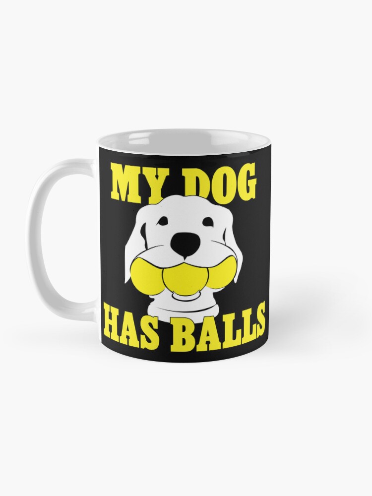 Thumbnail 3 of 6, Coffee Mug, My Dog Has Balls | Labrador or Golden Retriever | NickerStickers® on Redbubble designed and sold by NickerStickers.