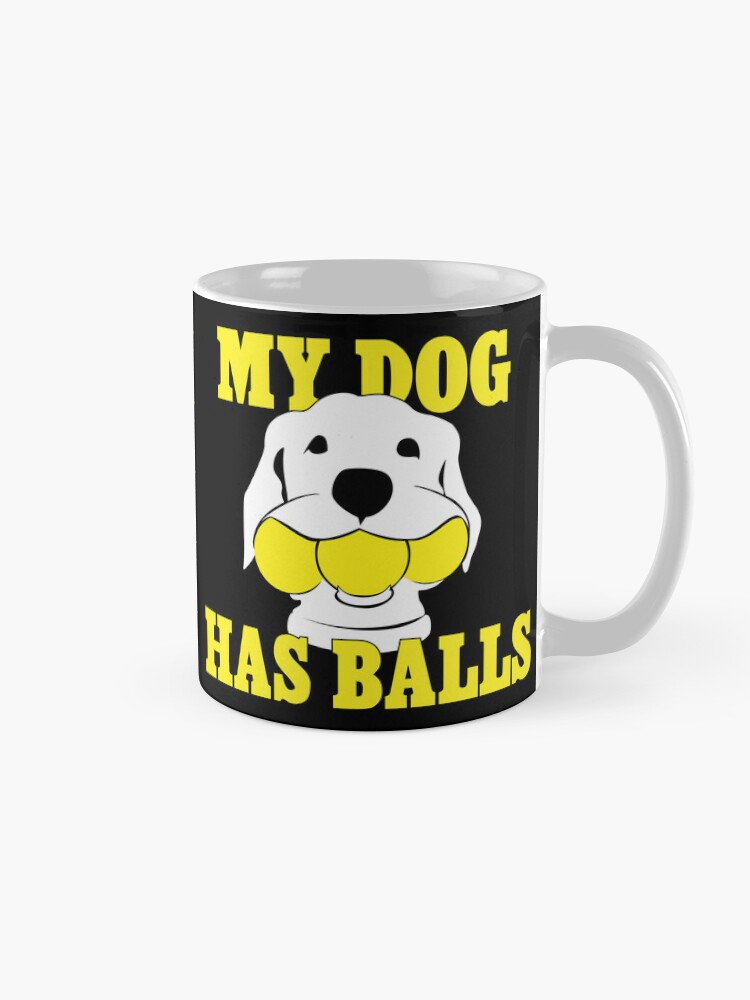 Thumbnail 5 of 6, Coffee Mug, My Dog Has Balls | Labrador or Golden Retriever | NickerStickers® on Redbubble designed and sold by NickerStickers.