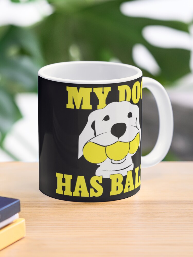 Thumbnail 1 of 6, Coffee Mug, My Dog Has Balls | Labrador or Golden Retriever | NickerStickers® on Redbubble designed and sold by NickerStickers.