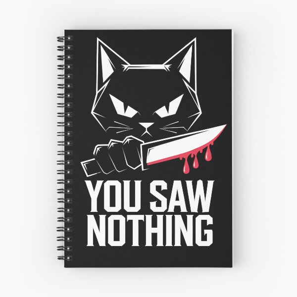 Item preview, You Saw Nothing – Serial Cat Killer Graphic Design designed and sold by FocusedPatterns.