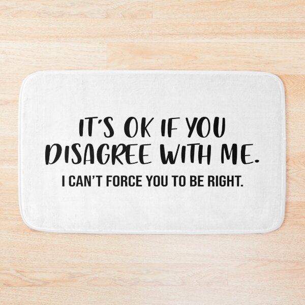 Item preview, It’s Ok If You Disagree with Me – Sarcastic Gift for Witty Humor Lovers designed and sold by ScienceCorner.