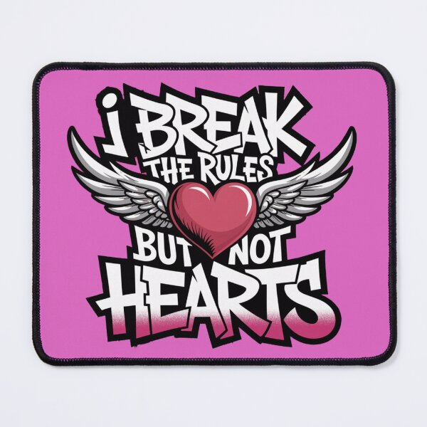 Item preview, I brreak the rules but not hearts designed and sold by JonathanP514.