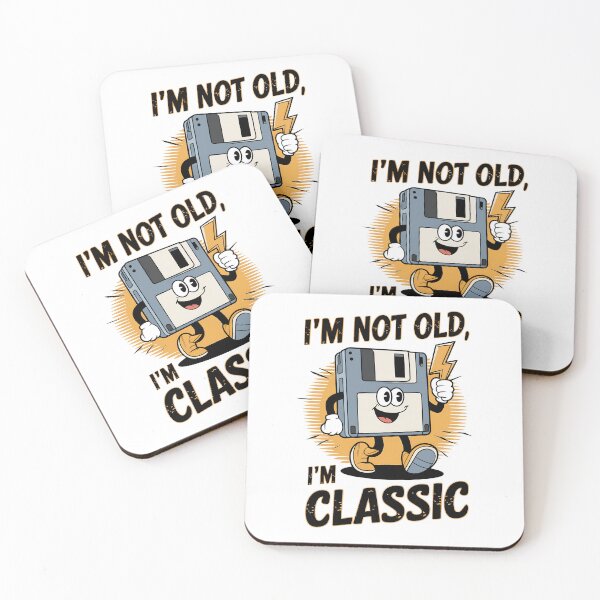 Item preview, 'm not old, I'm classic designed and sold by GGZebra.