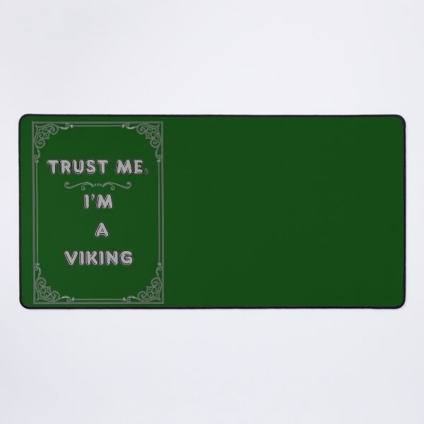 Item preview, TRUST ME. I'M A VIKING designed and sold by Ferndragons.