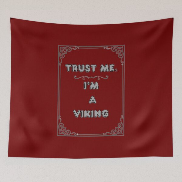 Item preview, TRUST ME. I'M A VIKING designed and sold by Ferndragons.