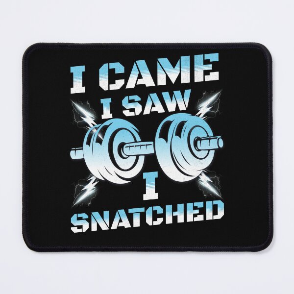 Item preview, I Came I Saw I Snatched Snatches Gift Idea Workout Gym designed and sold by HosvPrint .s.
