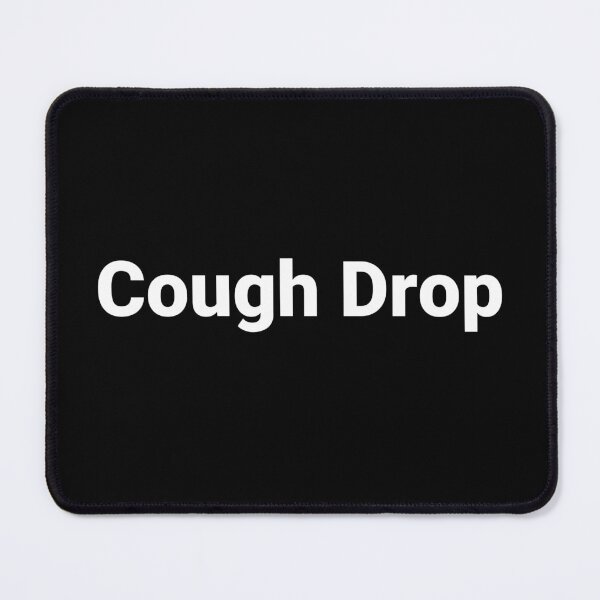 Item preview, Cough Drop designed and sold by Text-based T-Shirts and Gifts.