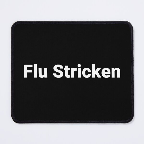 Item preview, Flu Stricken designed and sold by Text-based T-Shirts and Gifts.