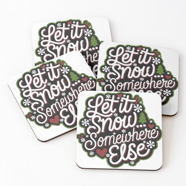 Item preview, Let it snow... somewhere else !  designed and sold by JonathanP514.