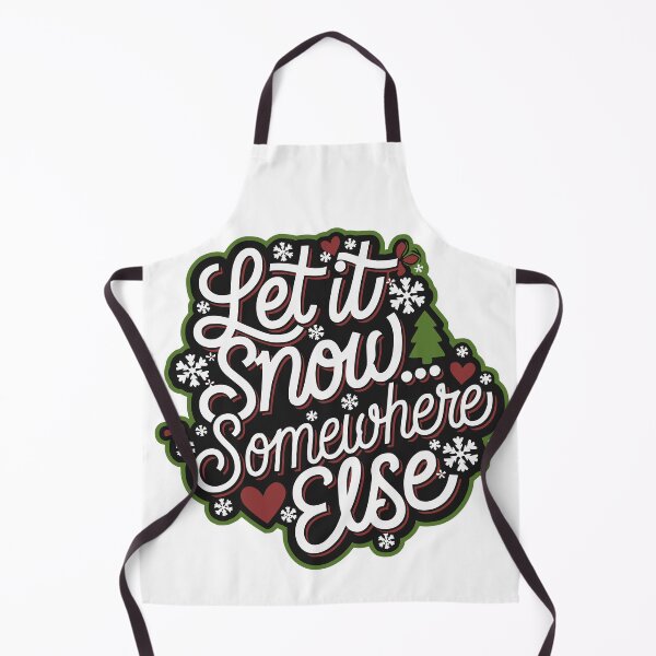 Item preview, Let it snow... somewhere else ! designed and sold by JonathanP514.