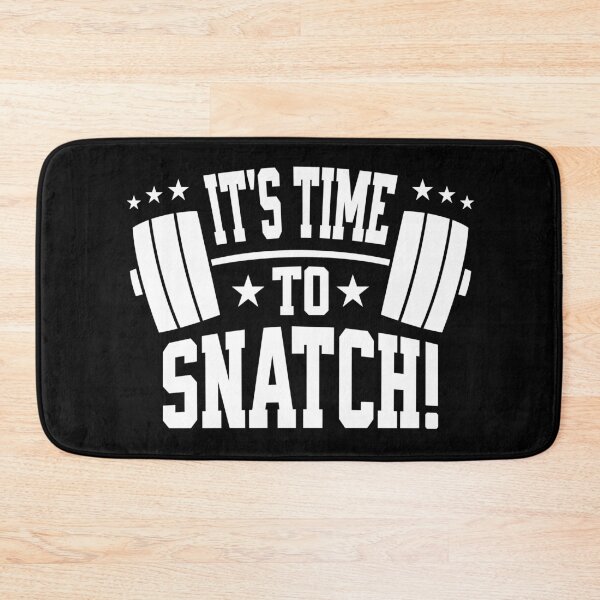 Item preview, It's Time To Snatch Snatches Gift Idea Workout Gym designed and sold by HosvPrint .s.
