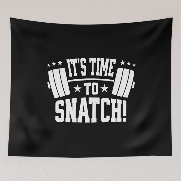 Item preview, It's Time To Snatch Snatches Gift Idea Workout Gym designed and sold by HosvPrint .s.