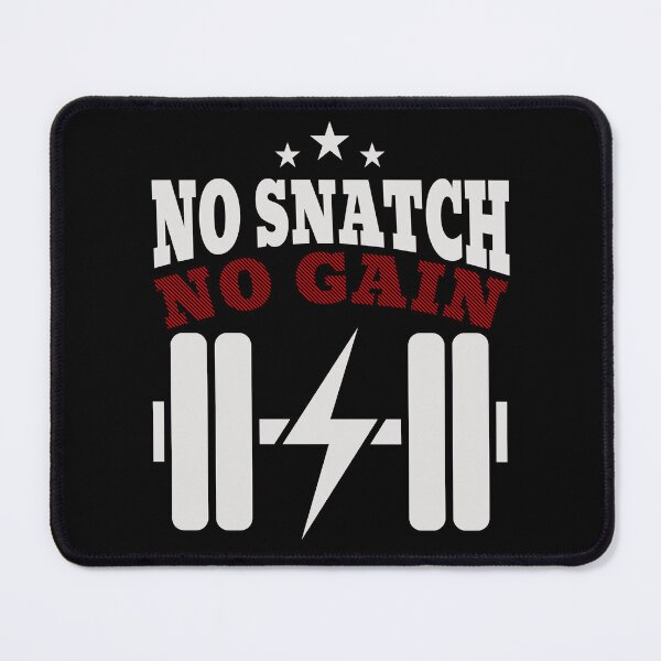 Item preview, No Snatch No Gain Snatches Gift Idea Workout Gym designed and sold by HosvPrint .s.