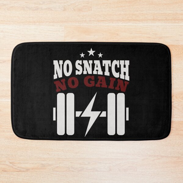 Item preview, No Snatch No Gain Snatches Gift Idea Workout Gym designed and sold by HosvPrint .s.