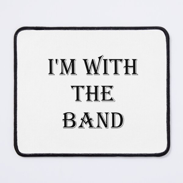 Item preview, I'm with the Band designed and sold by SB Design.