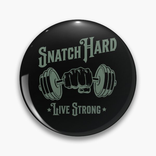 Item preview, Snatch Hard Live Strong Snatches Gift Idea Workout Gym designed and sold by HosvPrint .s.