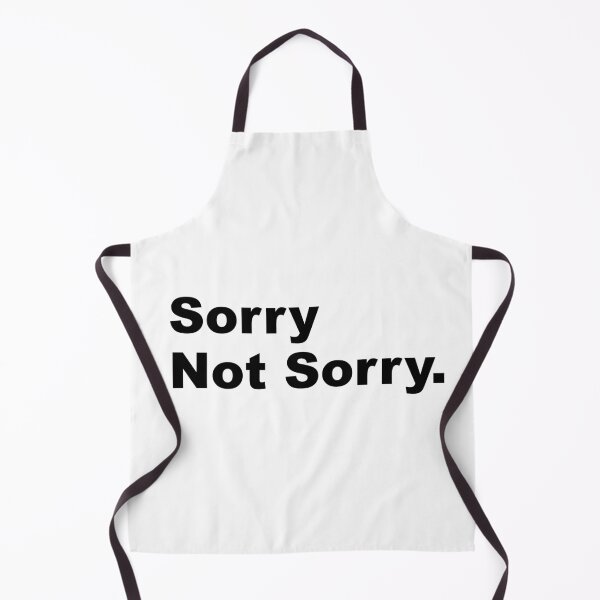 Item preview, Sorry not sorry designed and sold by LESTERLOPEZ.