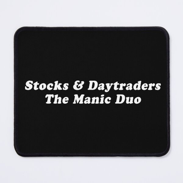 Item preview, Stocks & Daytraders The Manic Duo designed and sold by daphsam.