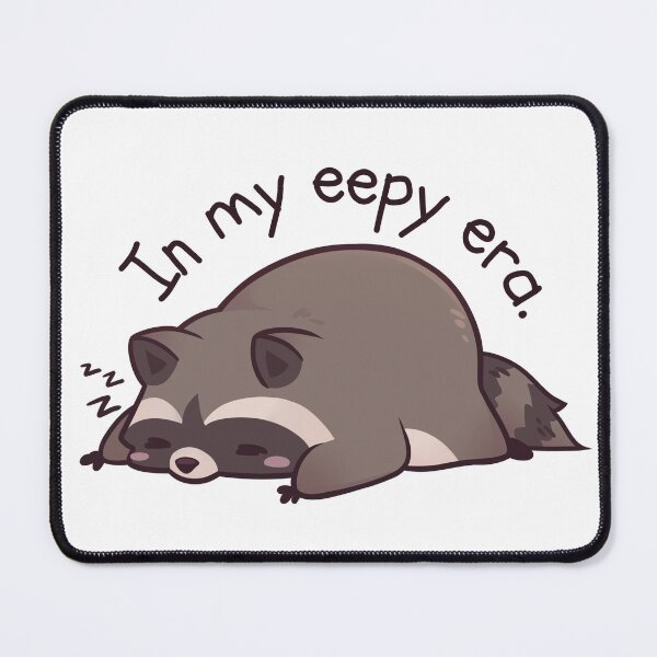 Item preview, In my eepy era (racoon) designed and sold by Avi3te.