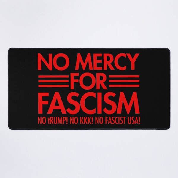 Item preview, NO MERCY FOR FASCISM - No tRump - No KKK - No Fascist USA - red designed and sold by Thelittlelord.