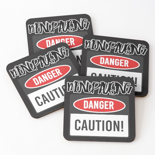 Item preview,   Menopausing Danger Caution  designed and sold by LLdreams.