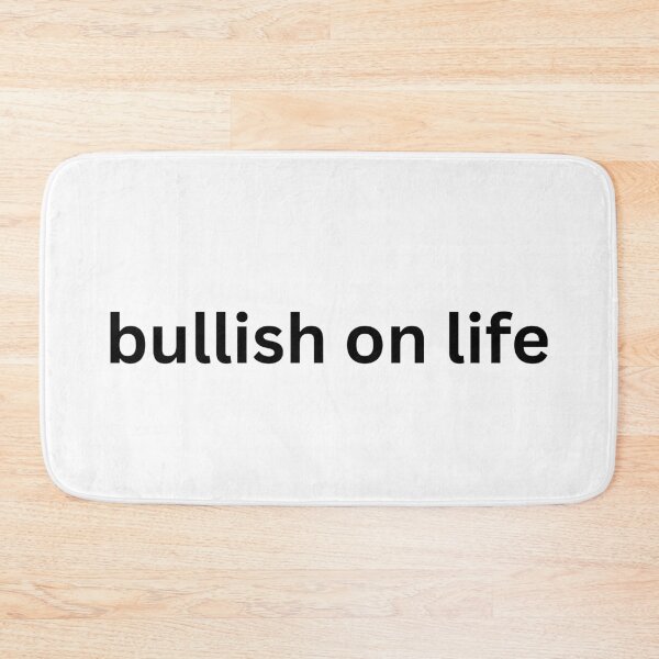 Item preview, Bullish on life - positive mindset typography designed and sold by ha11e11.