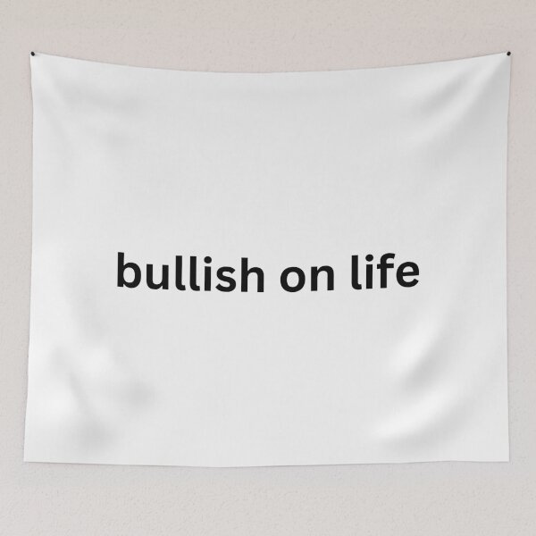 Item preview, Bullish on life - positive mindset typography designed and sold by ha11e11.