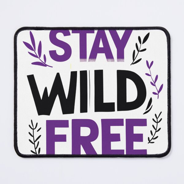 Item preview, Stay Wild, Stay Free – Motivational Typography designed and sold by Kawaii Planet Studio.